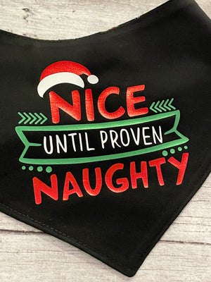 
            
                Load image into Gallery viewer, Bandana | Christmas | Nice Until Proven Naughty
            
        