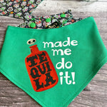 Bandana | Tequila made me do it!